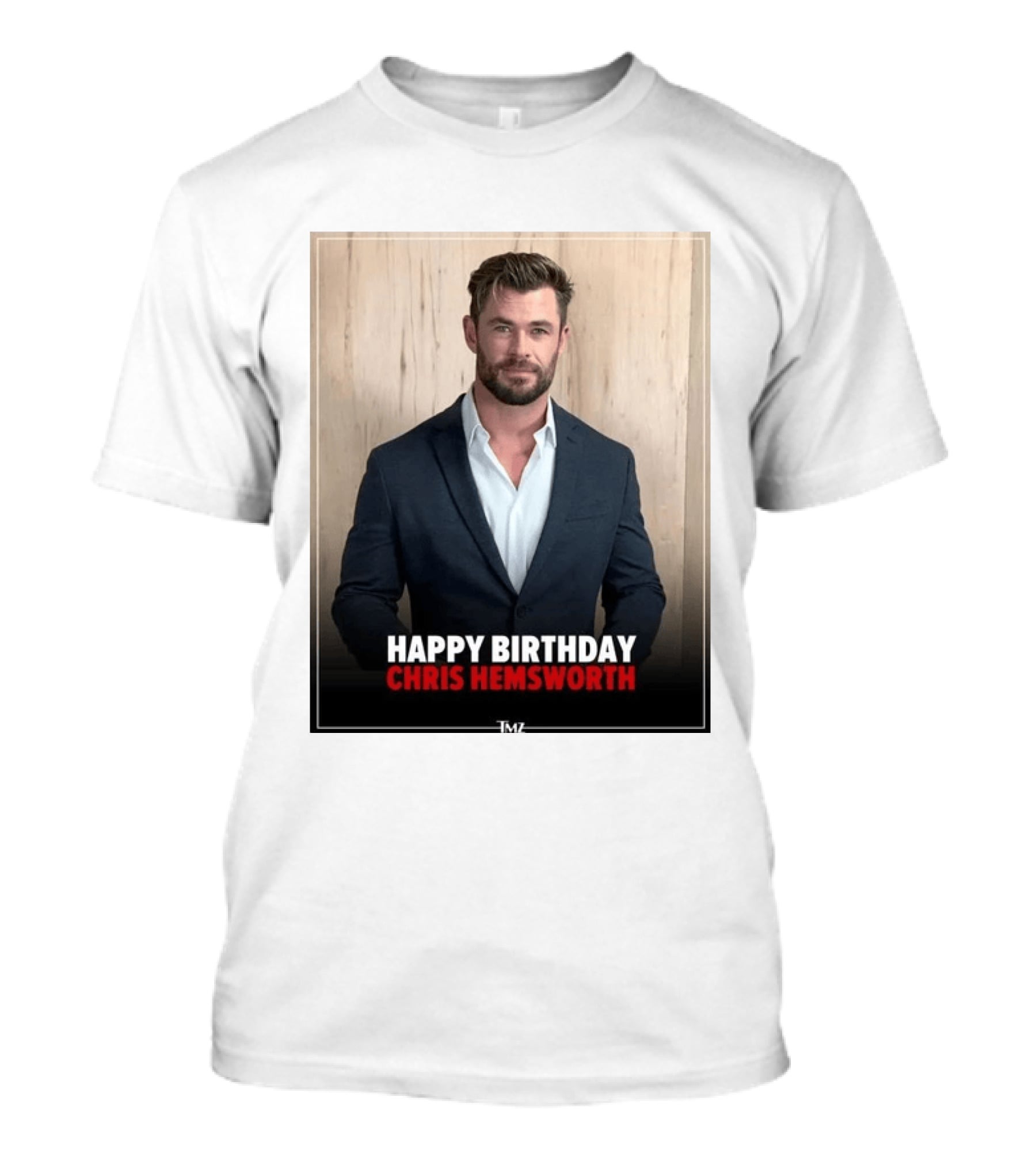 Happy Birthday Chris Hemsworth TMZ T-Shirt