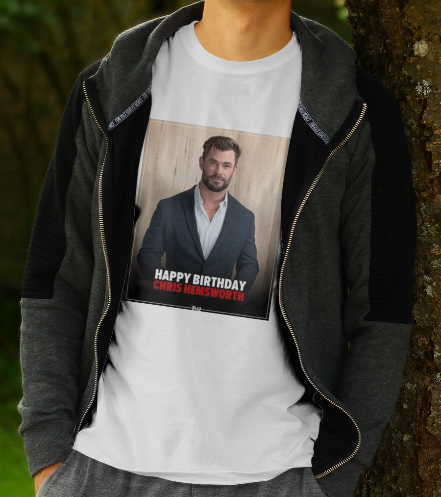 Happy Birthday Chris Hemsworth TMZ T-Shirt