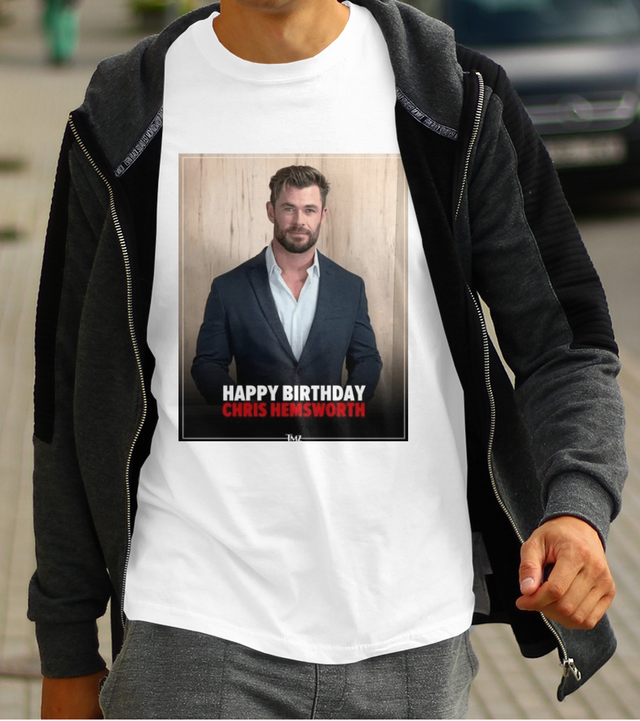 Happy Birthday Chris Hemsworth TMZ T-Shirt
