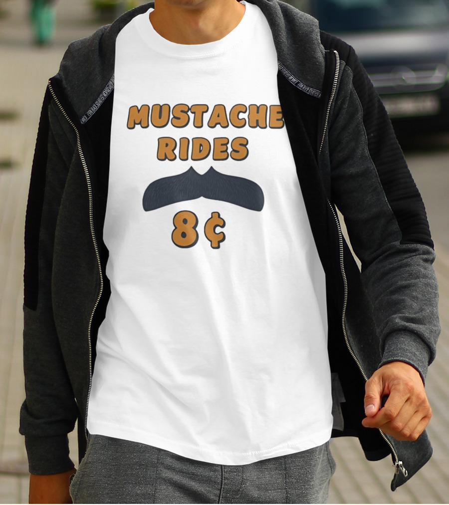 Mustache Rides 8 Cents Retro Humor T-Shirt