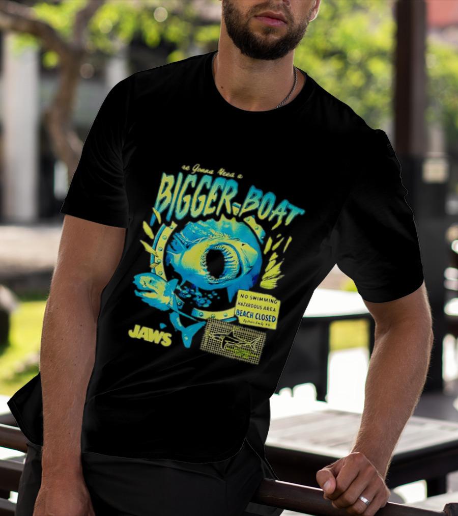 Jaws Bigger Boat No Swimming Hazardous Beach Closed T-Shirt