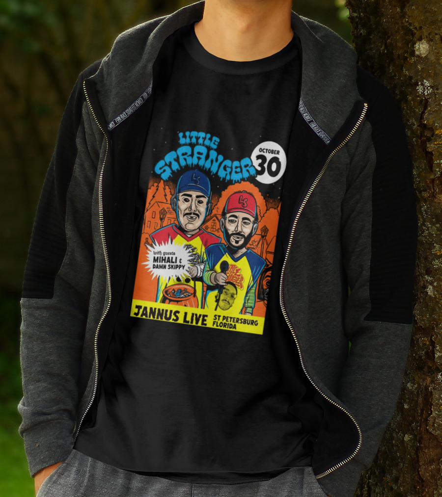 Little Stranger October 30 Jannus Live St Petersburg Show With Mihali Damn Skippy T-Shirt