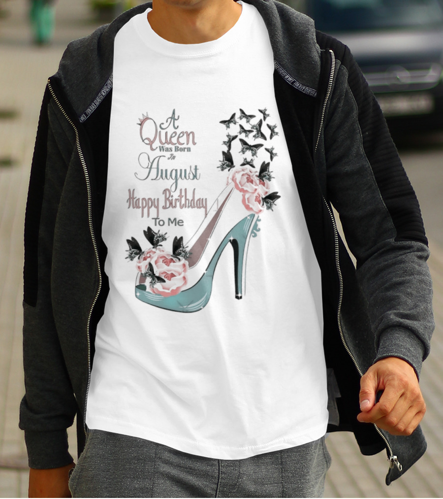 A Queen Was Born In August Happy Birthday To Me Red Floral Heel T-Shirt