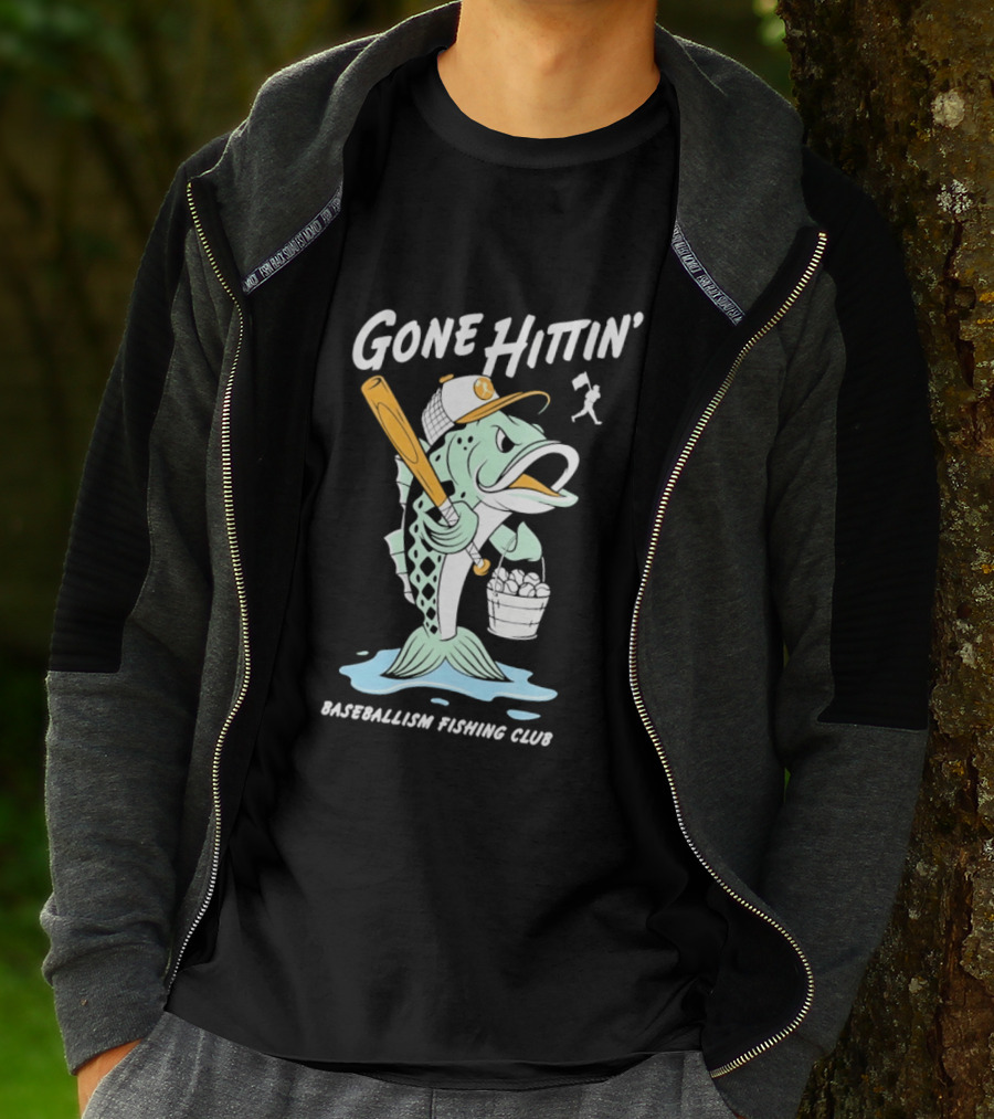 Gone Hittin' Baseballism Fishing Club Sports Lovers Fun T-Shirt