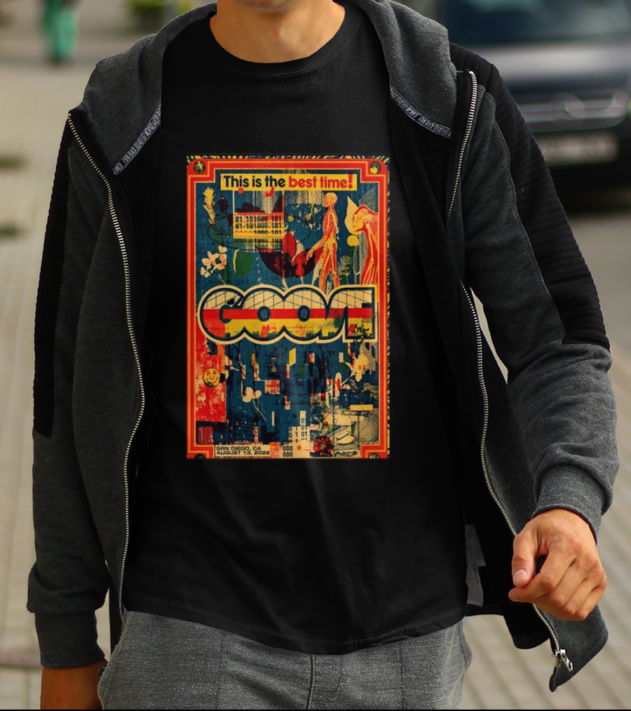 This Is The Best Time Goose San Diego August 13 2026 Tour Cal Coast Credit Union Open Air Theatre T-Shirt