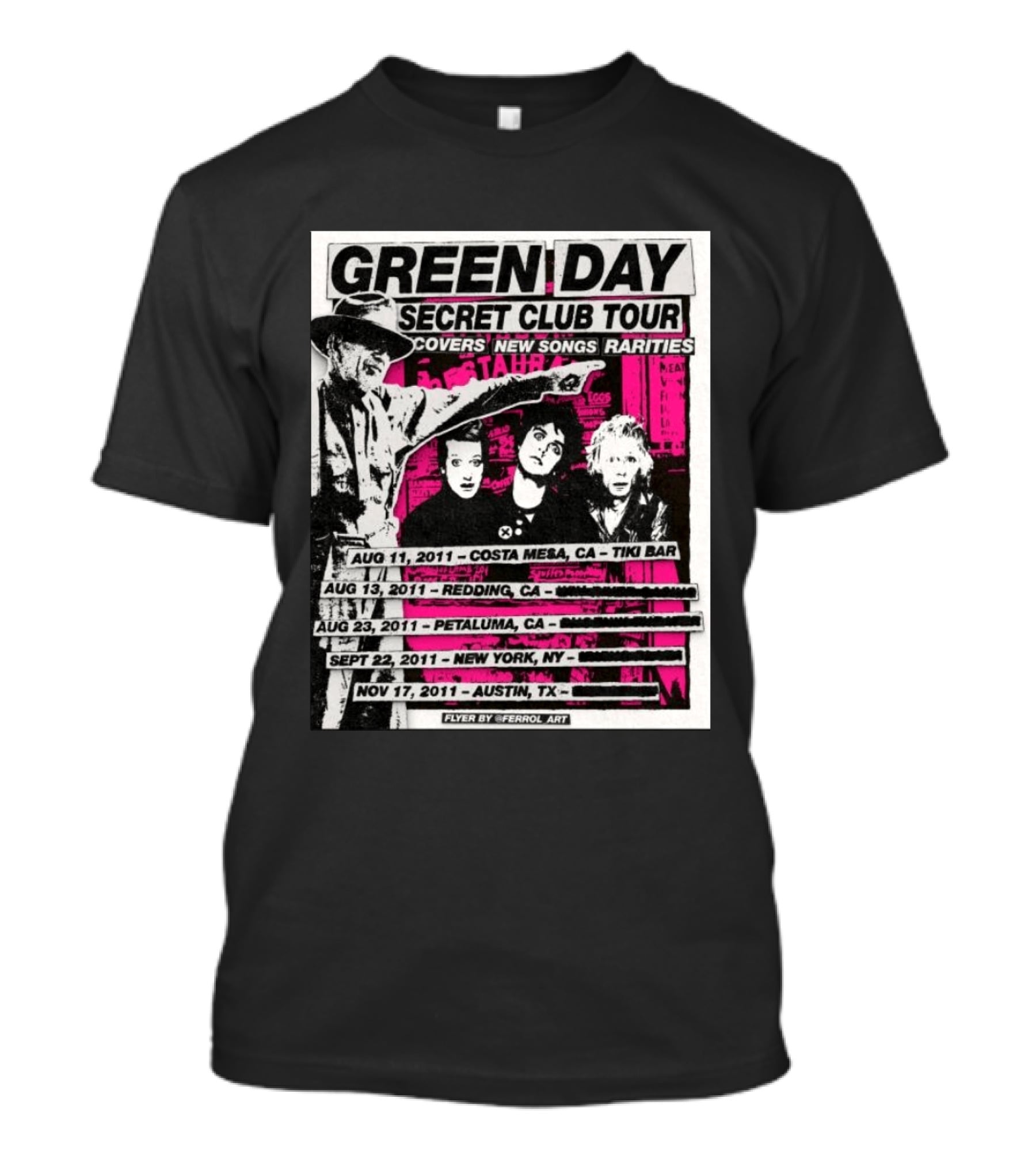 Green Day Secret Club Tour Covers New Songs Rarities Costa Mesa Redding Petaluma New York Austin 2011 T-Shirt