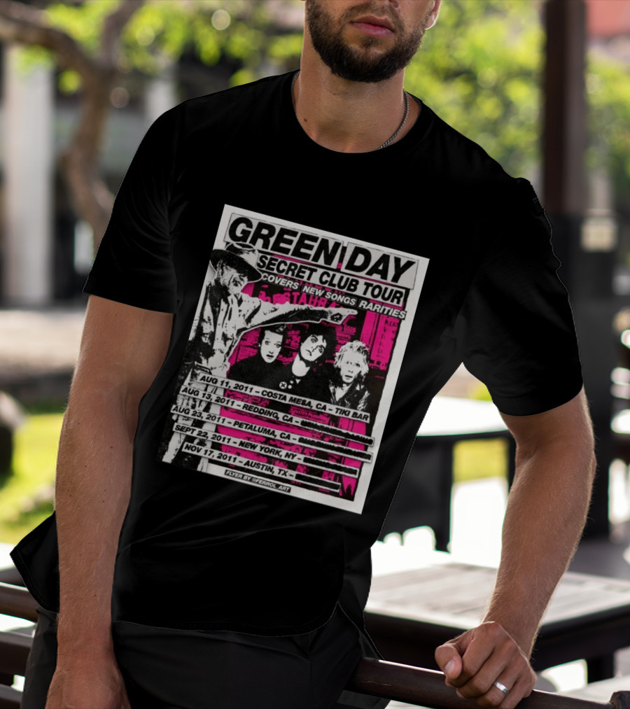 Green Day Secret Club Tour Covers New Songs Rarities Costa Mesa Redding Petaluma New York Austin 2011 T-Shirt