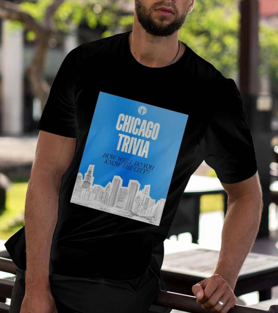 Chicago Trivia How Well Do You Know The City Skyline Quiz T-Shirt
