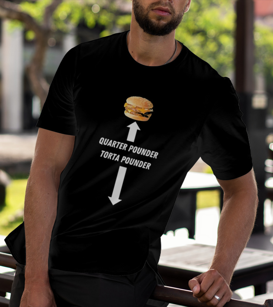 Quarter Pounder Torta Pounder Burger Fast Food T-Shirt