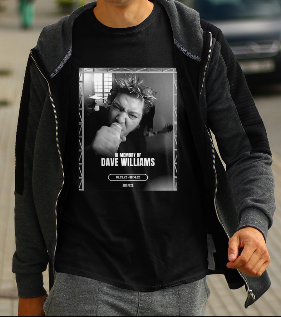 In Memory Of Dave Williams 02.29.72 08.14.02 Rock Feed T-Shirt