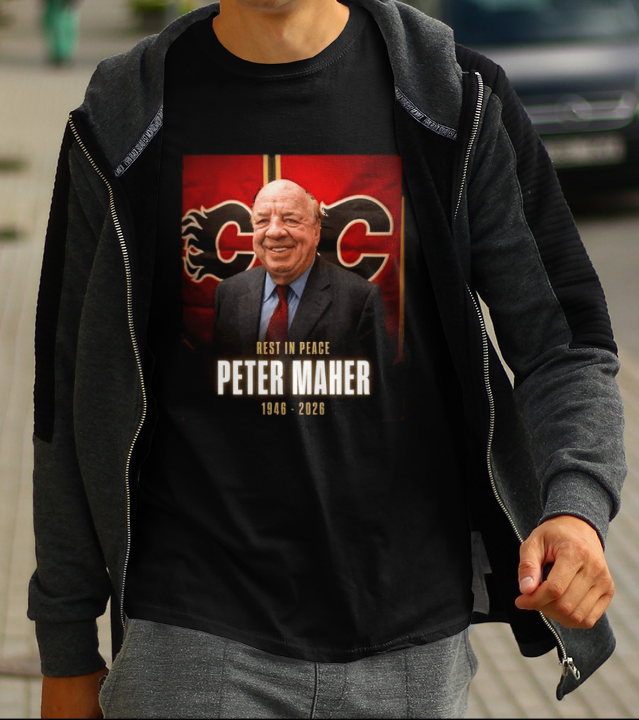 Rest In Peace Peter Maher 1946 2026 Calgary Flames T-Shirt