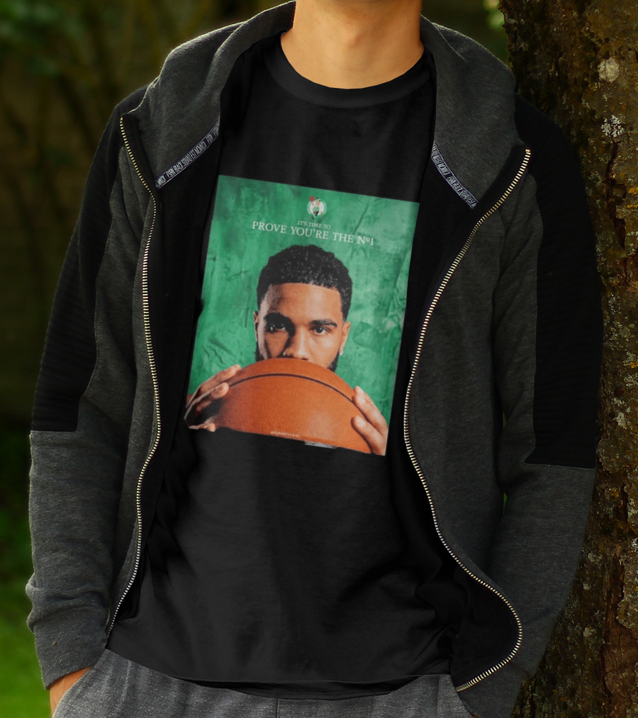 Boston Celtics Jayson Tatum Prove You're The No 1 T-Shirt