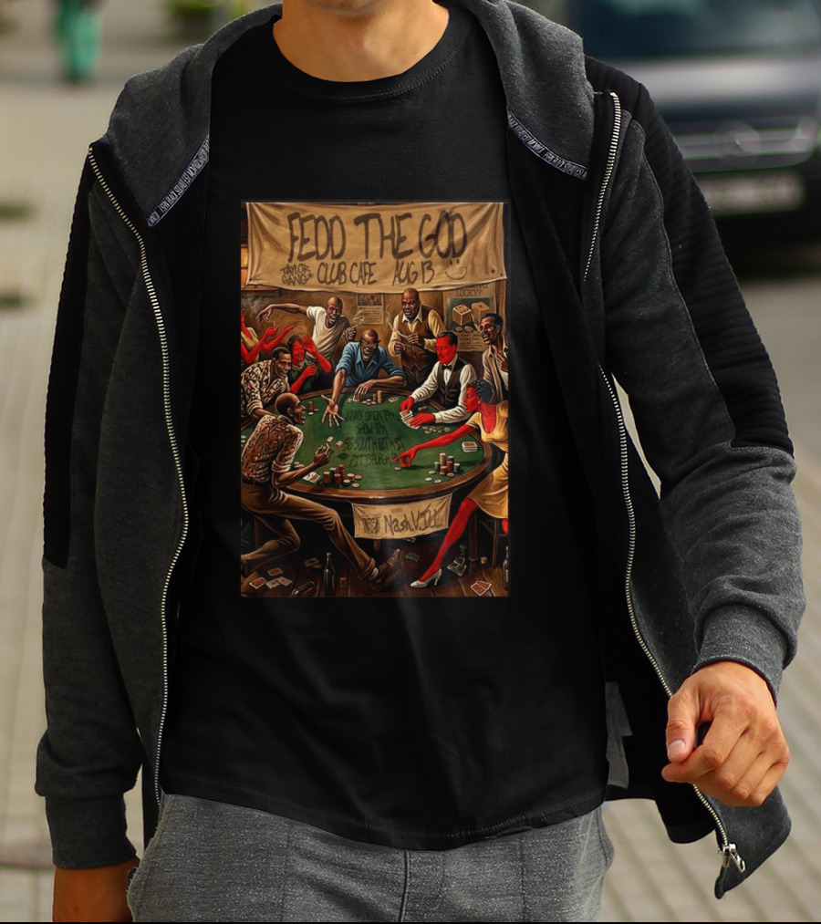 Fedd The God Club Cafe Event August 13 Taylor Gang Pittsburgh PA Poker Night T-Shirt