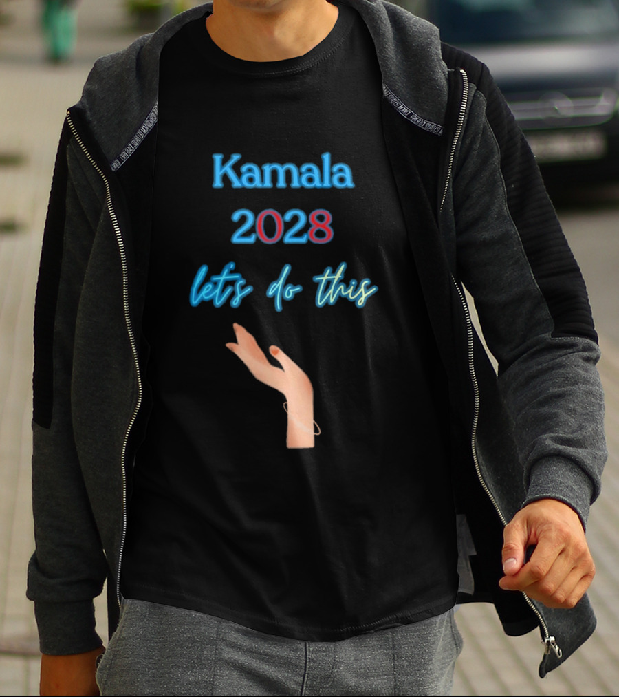 Kamala 2028 Let's Do This Election Campaign Hand Image T-Shirt