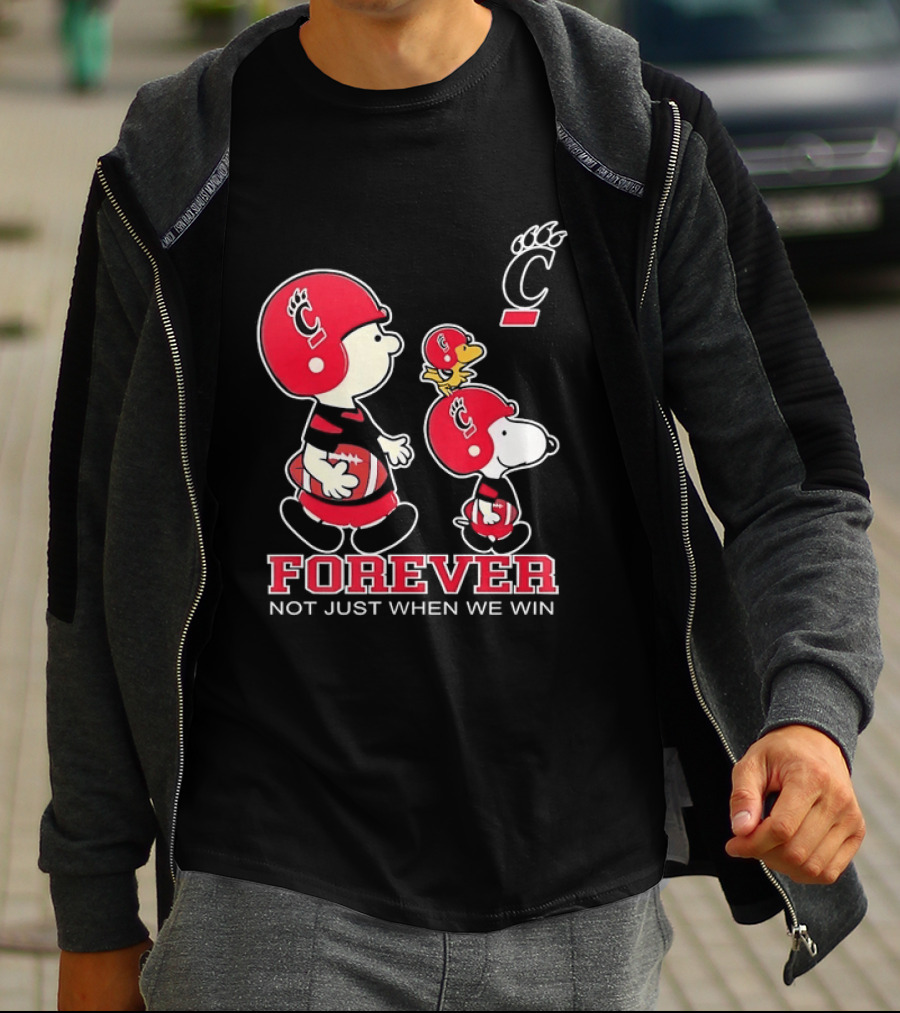 Snoopy Woodstock Charlie Brown Cincinnati Bearcats Forever Not Just When We Win T-Shirt