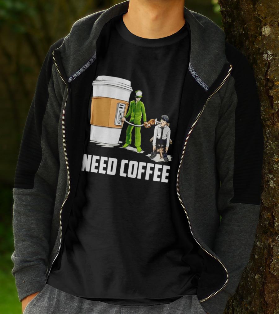 Need Coffee Fueling Station Caffeine Morning Routine Energize T-Shirt