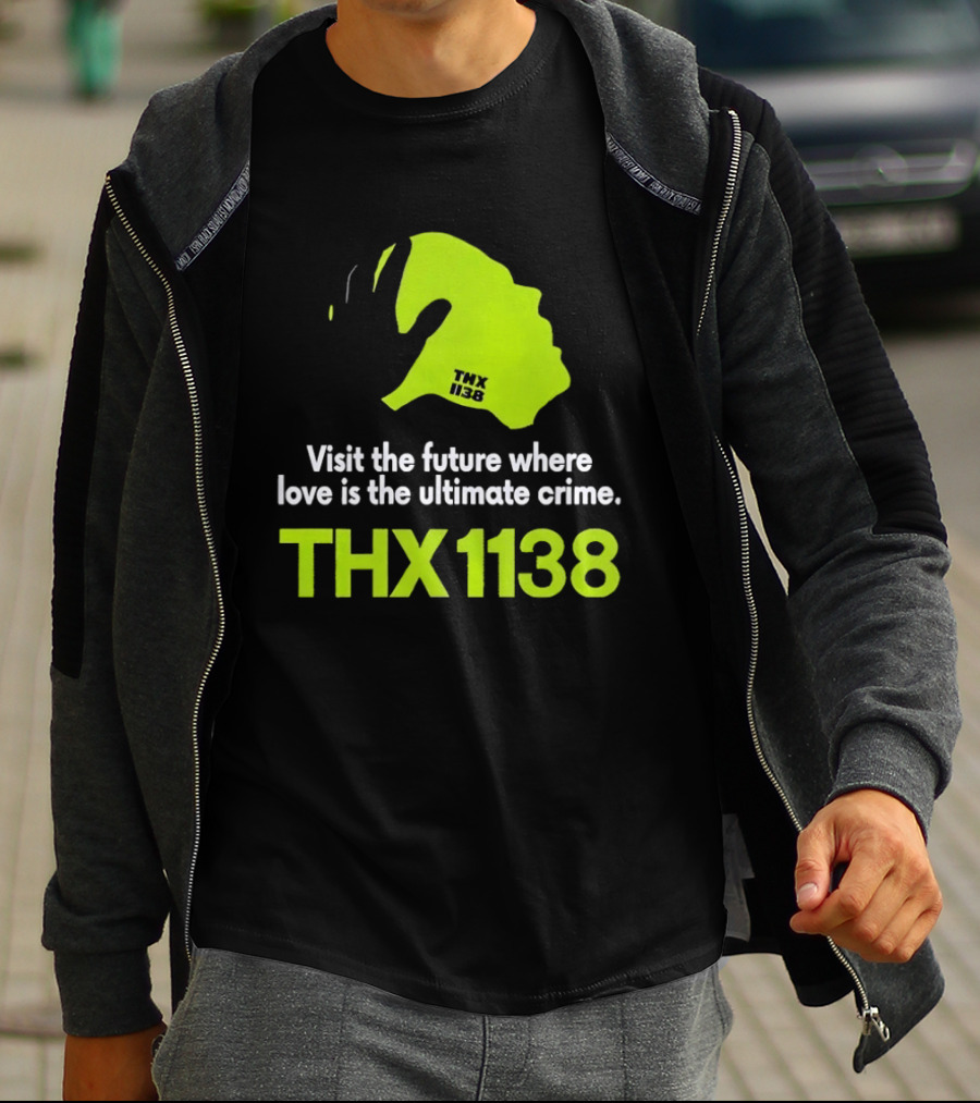 THX 1138 Visit The Future Where Love Is The Ultimate Crime T-Shirt