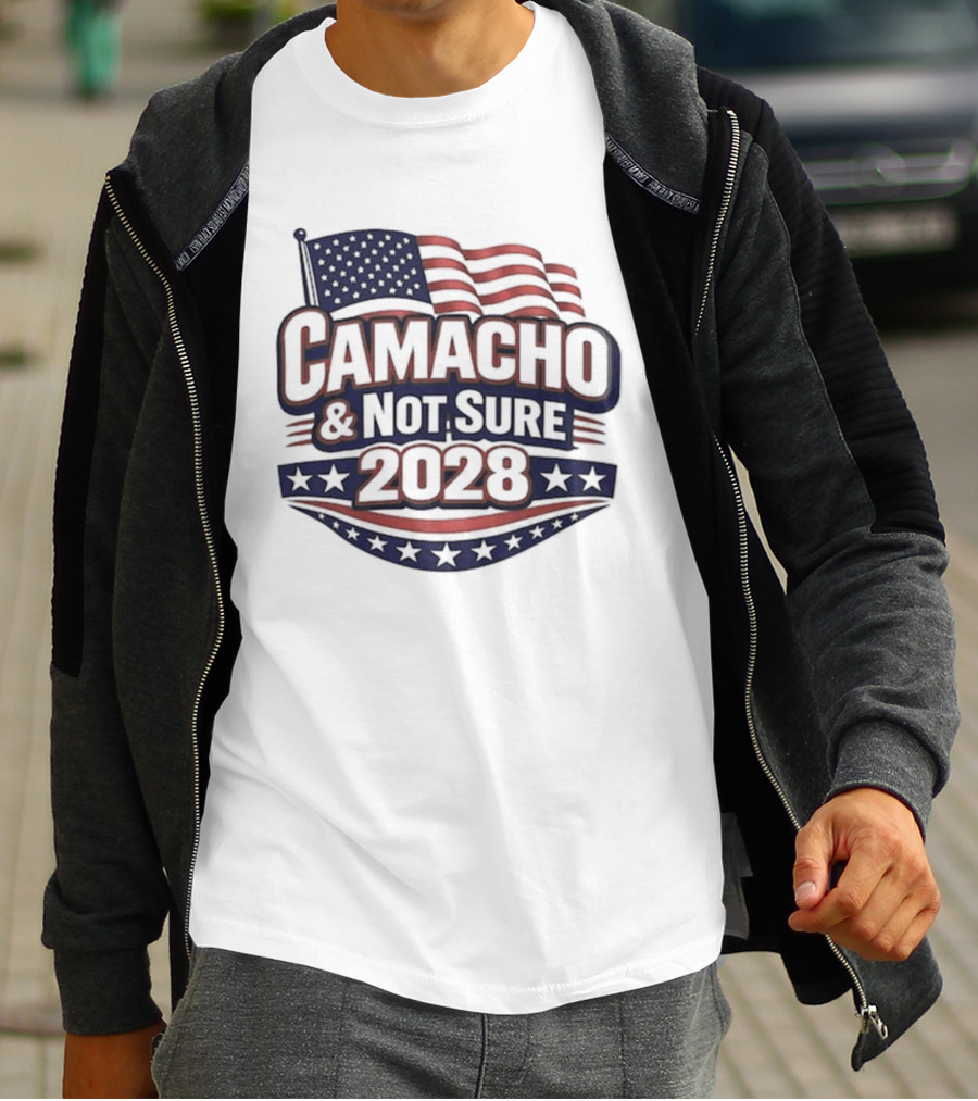 Camacho & Not Sure 2028 American Flag Election Campaign T-Shirt
