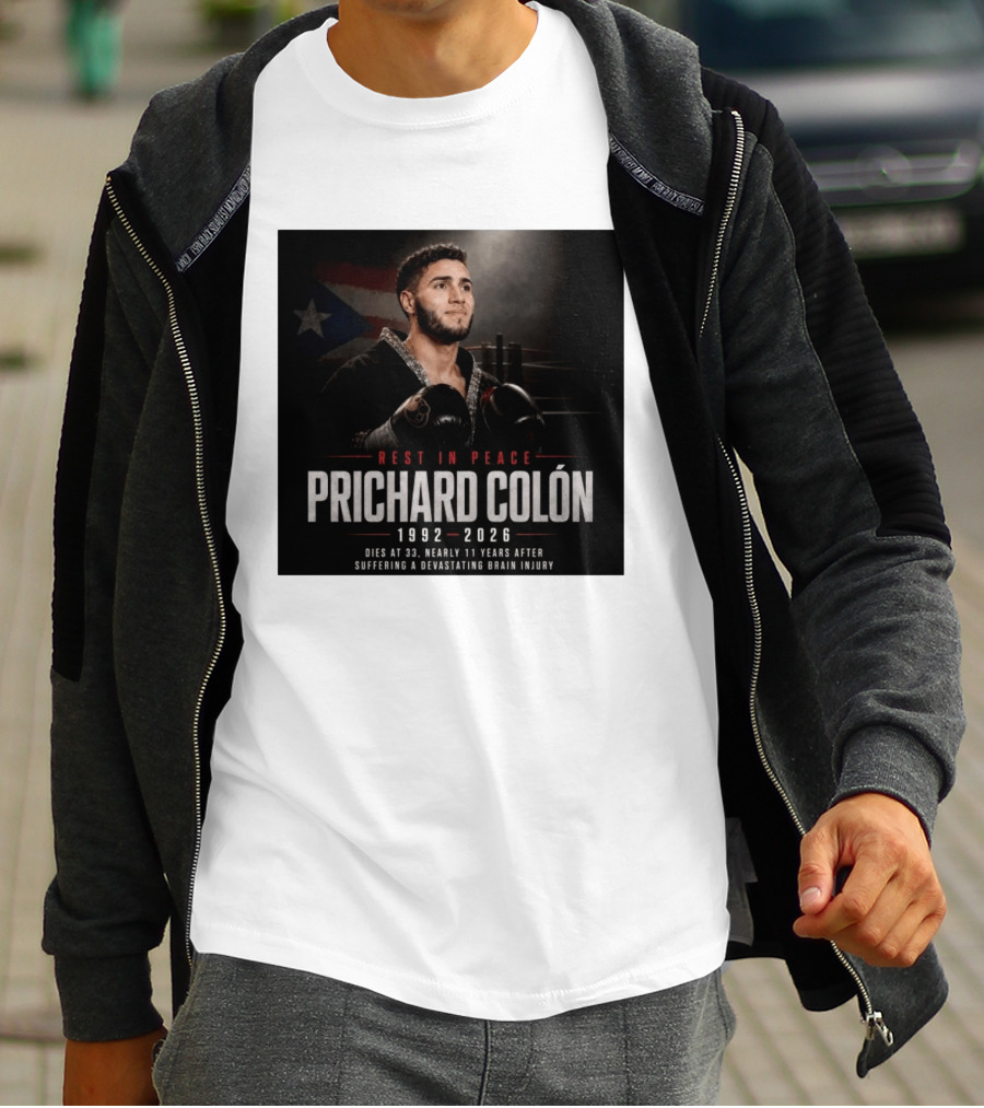 Rest In Peace Prichard Colón 1992 2026 Dies At 33 Nearly 11 Years After Suffering A Devastating Brain Injury T-Shirt