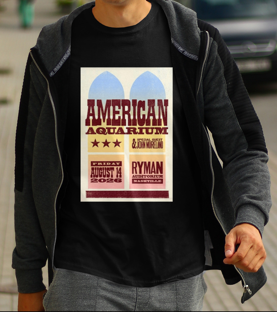 American Aquarium Special Guest John Moreland Ryman Auditorium Nashville August 14 2026 T-Shirt