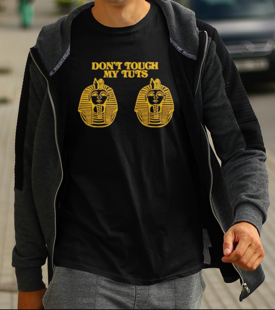 Egyptian Pharaoh Mask Humor Don't Touch My Tuts T-Shirt