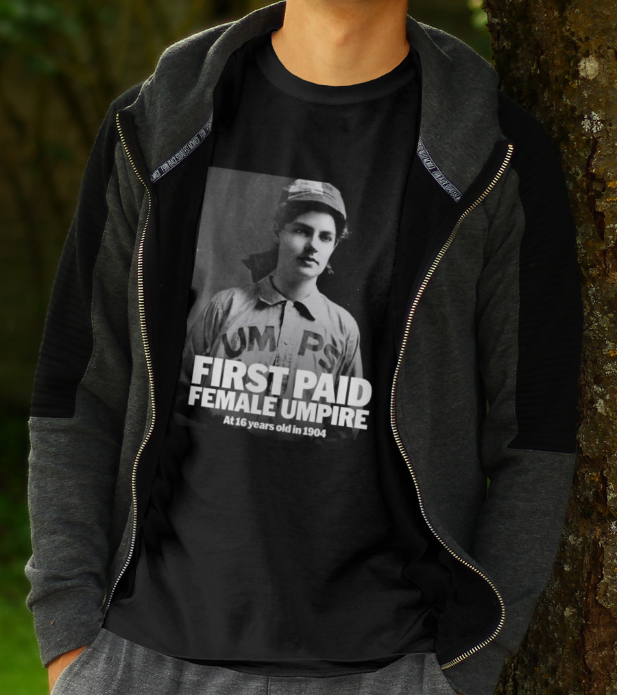 First Paid Female Umpire UMPS At 16 Years Old In 1904 T-Shirt