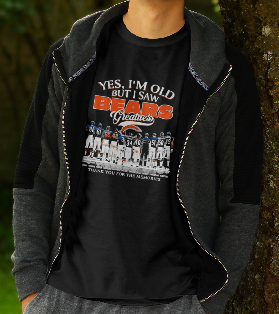 Yes I'm Old But I Saw Bears Greatness Thank You For The Memories T-Shirt