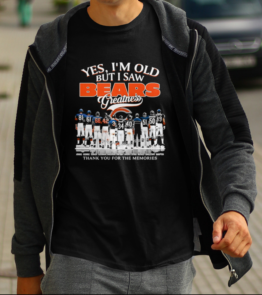 Yes I'm Old But I Saw Bears Greatness Thank You For The Memories T-Shirt