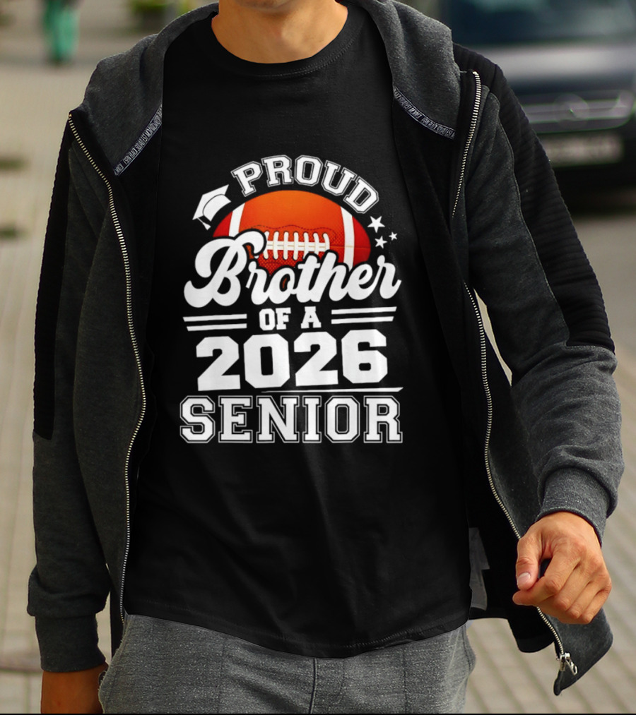 Proud Brother Of A 2026 Senior Football Graduate T-Shirt