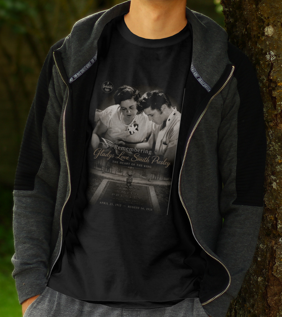 Remembering Gladys Love Smith Presley The Heart Of The King April 25 1912 August 14 1958 T-Shirt