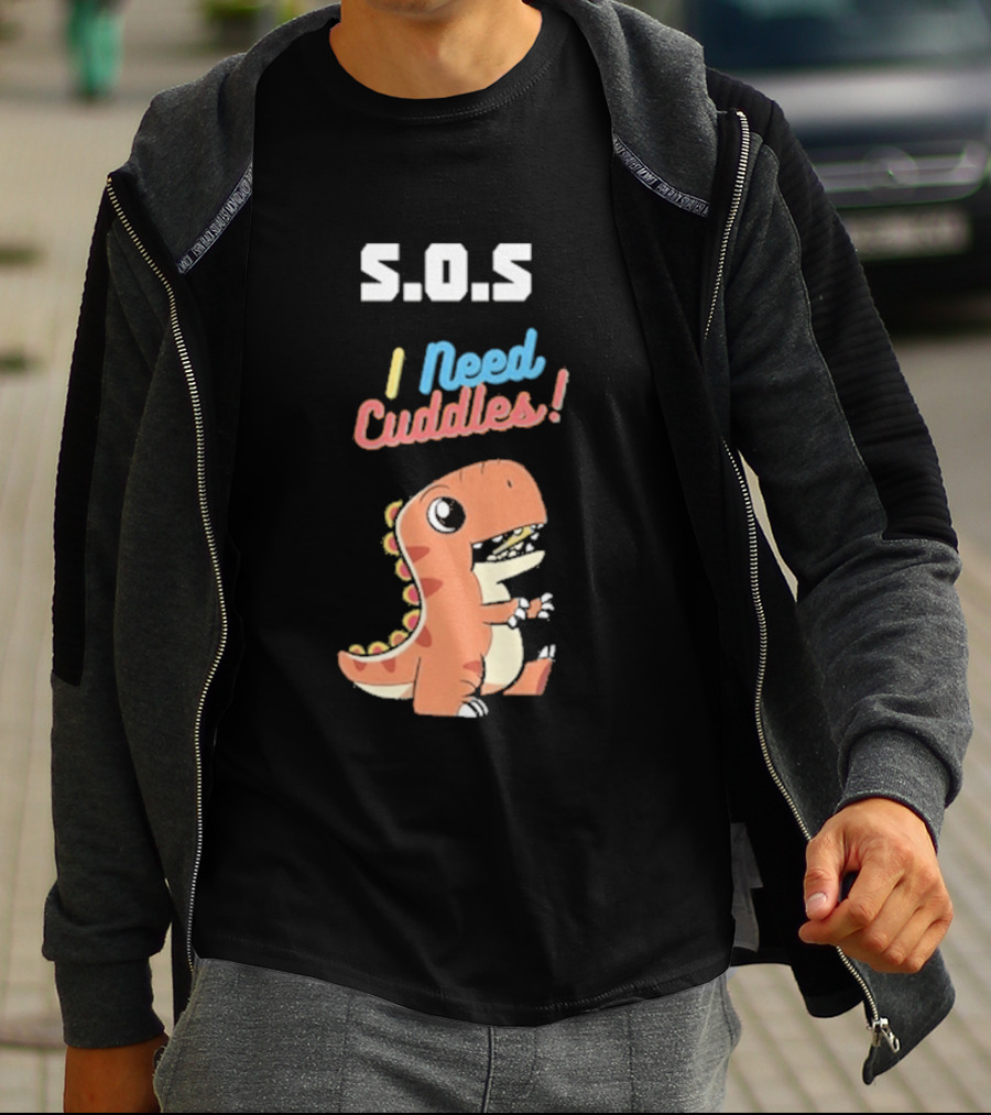 S.O.S I Need Cuddles Cartoon Dinosaur Cute Rex T-Shirt