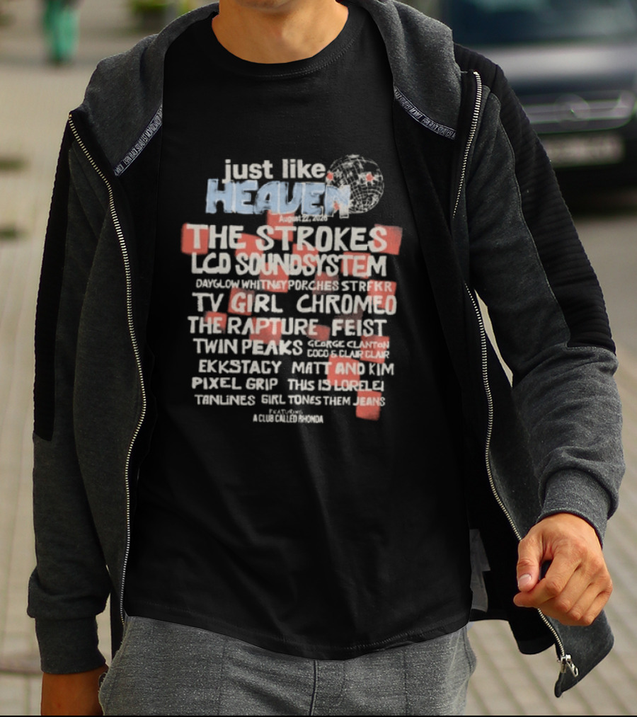 Just Like Heaven 2026 Lineup Featuring The Strokes LCD Soundsystem TV Girl Chromeo The Rapture Feist Twin Peaks T-Shirt