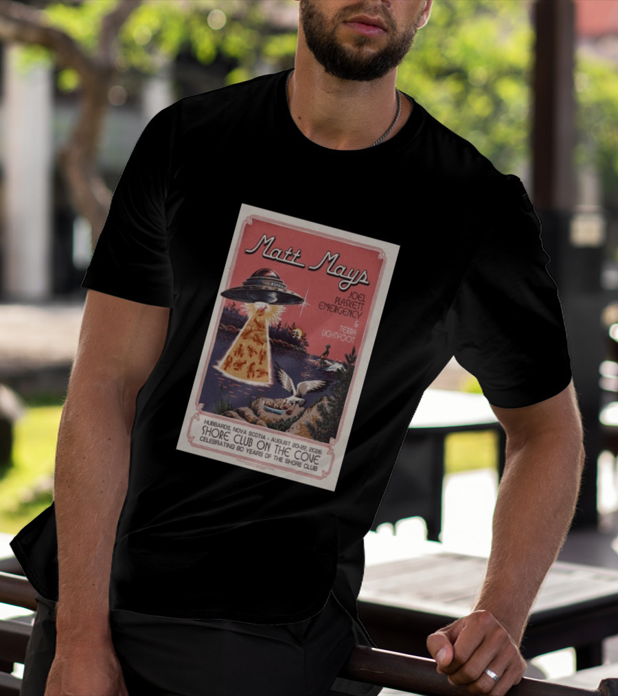 Matt Mays Joel Plaskett Emergency Terra Lightfoot Hubbard Nova Scotia Aug 20 22 2026 Shore Club On The Cove Celebrating 80 Years T-Shirt