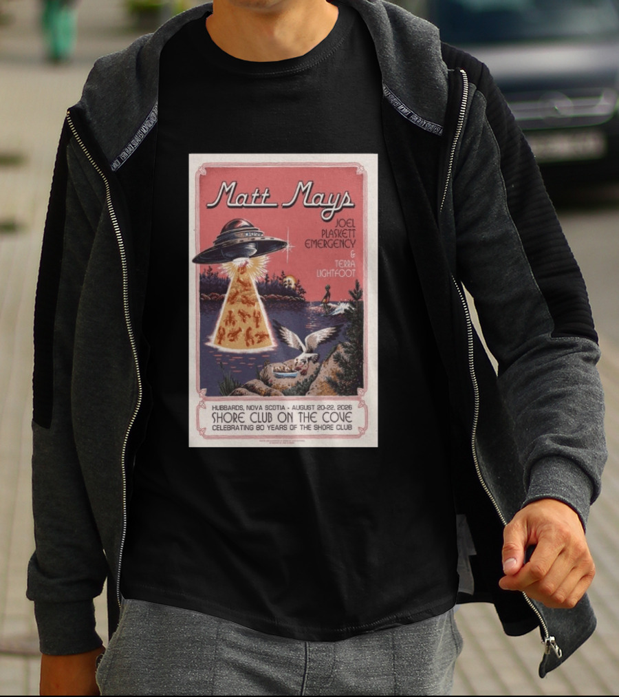 Matt Mays Joel Plaskett Emergency Terra Lightfoot Hubbard Nova Scotia Aug 20 22 2026 Shore Club On The Cove Celebrating 80 Years T-Shirt