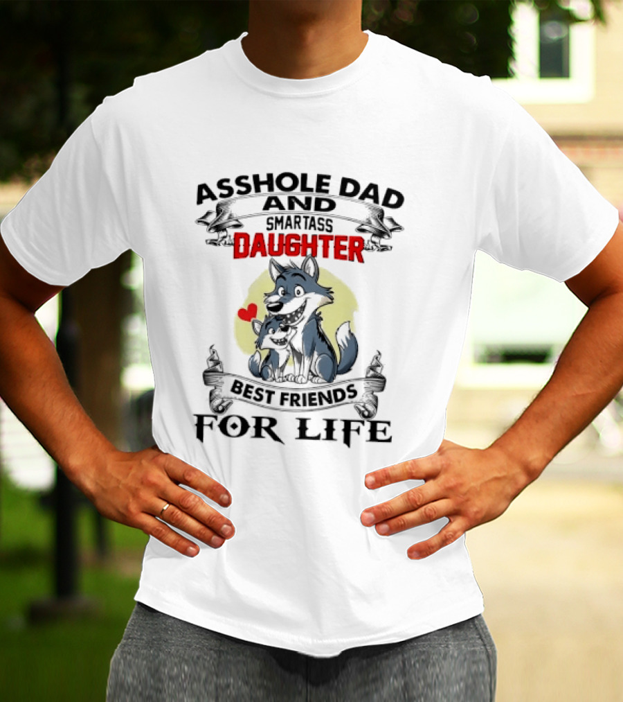 Asshole Dad And Smartass Daughter Best Friends For Life Cartoon Wolves Red Heart Ribbon T-Shirt
