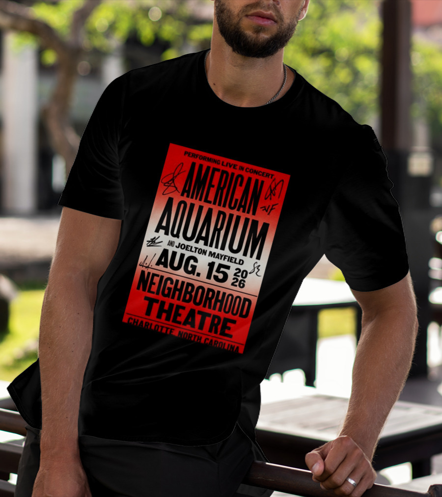 American Aquarium And Joelton Mayfield Performing Live August 15 2026 Neighborhood Theatre Charlotte NC Concert T-Shirt