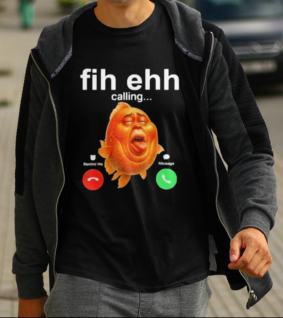 Fih Ehh Calling Decline Accept Funny Fish Emoji T-Shirt