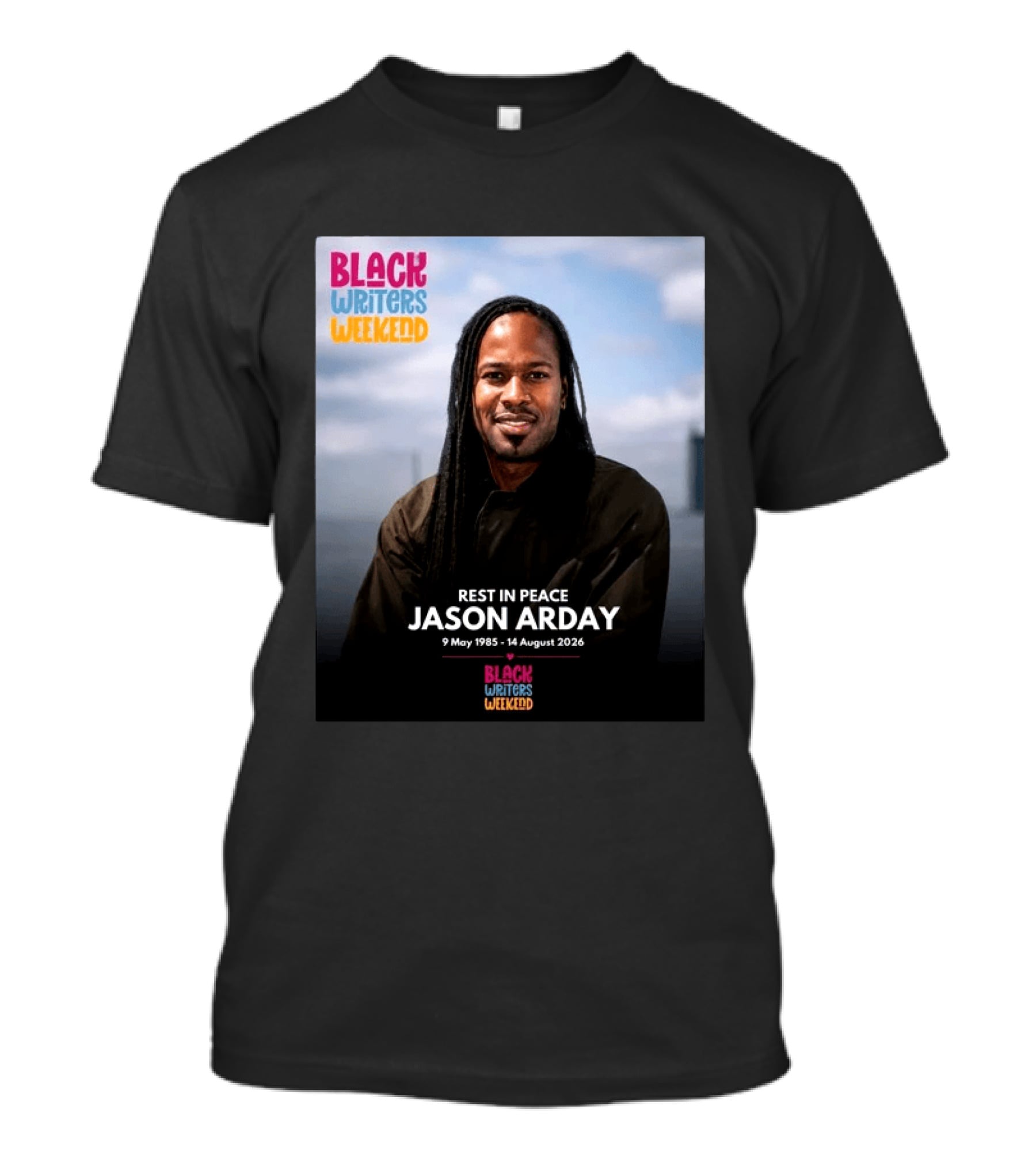 Rest In Peace Jason Arday Black Writers Weekend May 1985 August 2026 T-Shirt