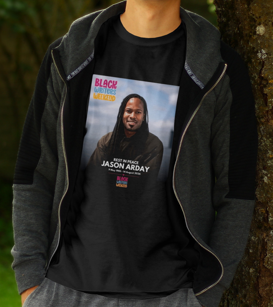 Rest In Peace Jason Arday Black Writers Weekend May 1985 August 2026 T-Shirt