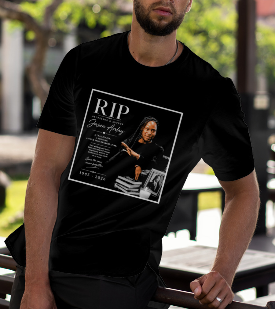 RIP Professor Author Jason Arday 1985 2026 Memory Legacy T-Shirt