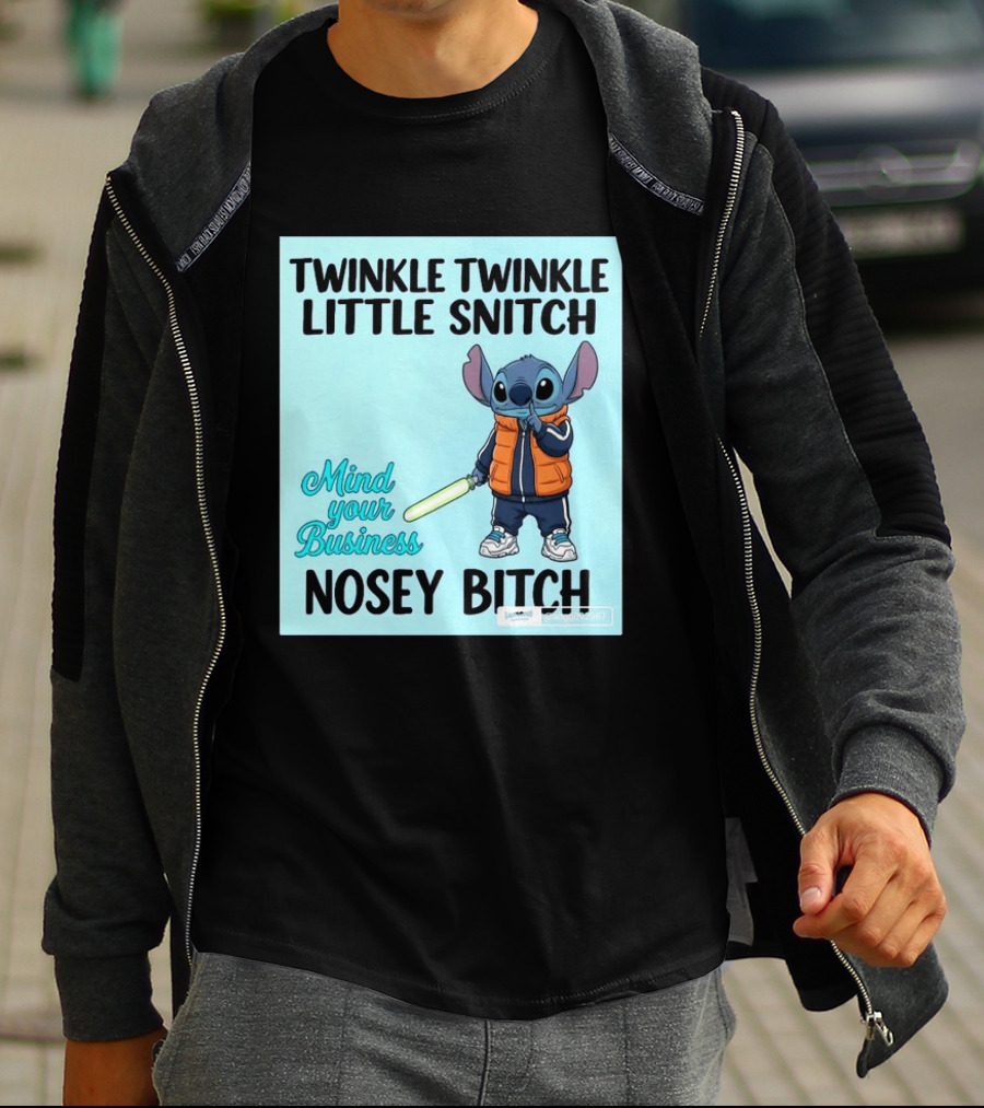 Twinkle Twinkle Little Snitch Mind Your Business Nosey Bitch Stitch T-Shirt