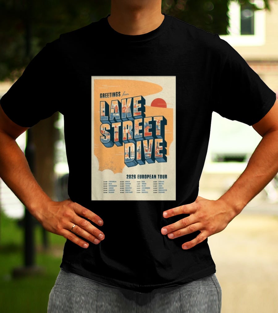 Greetings From Lake Street Dive 2026 European Tour Stockholm Berlin Paris Vienna Amsterdam London Glasgow T-Shirt