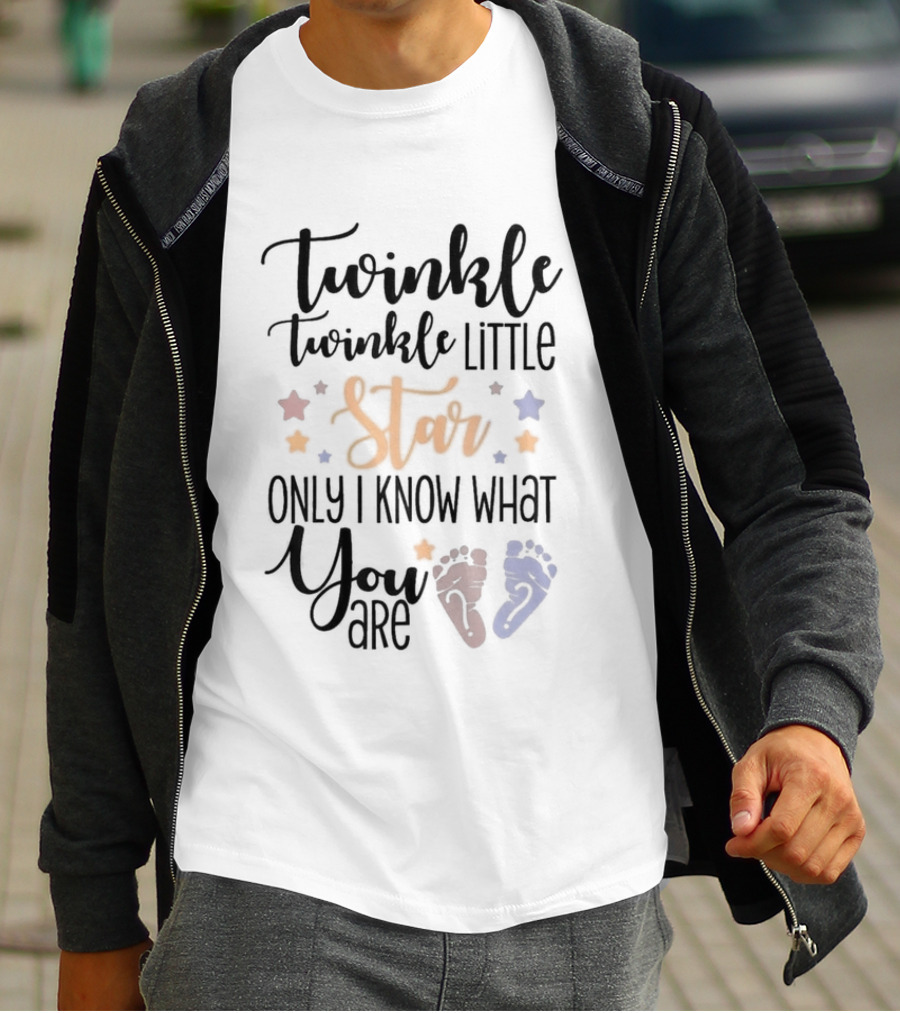 Twinkle Twinkle Little Star Only I Know What You Are Gender Reveal Baby Feet T-Shirt