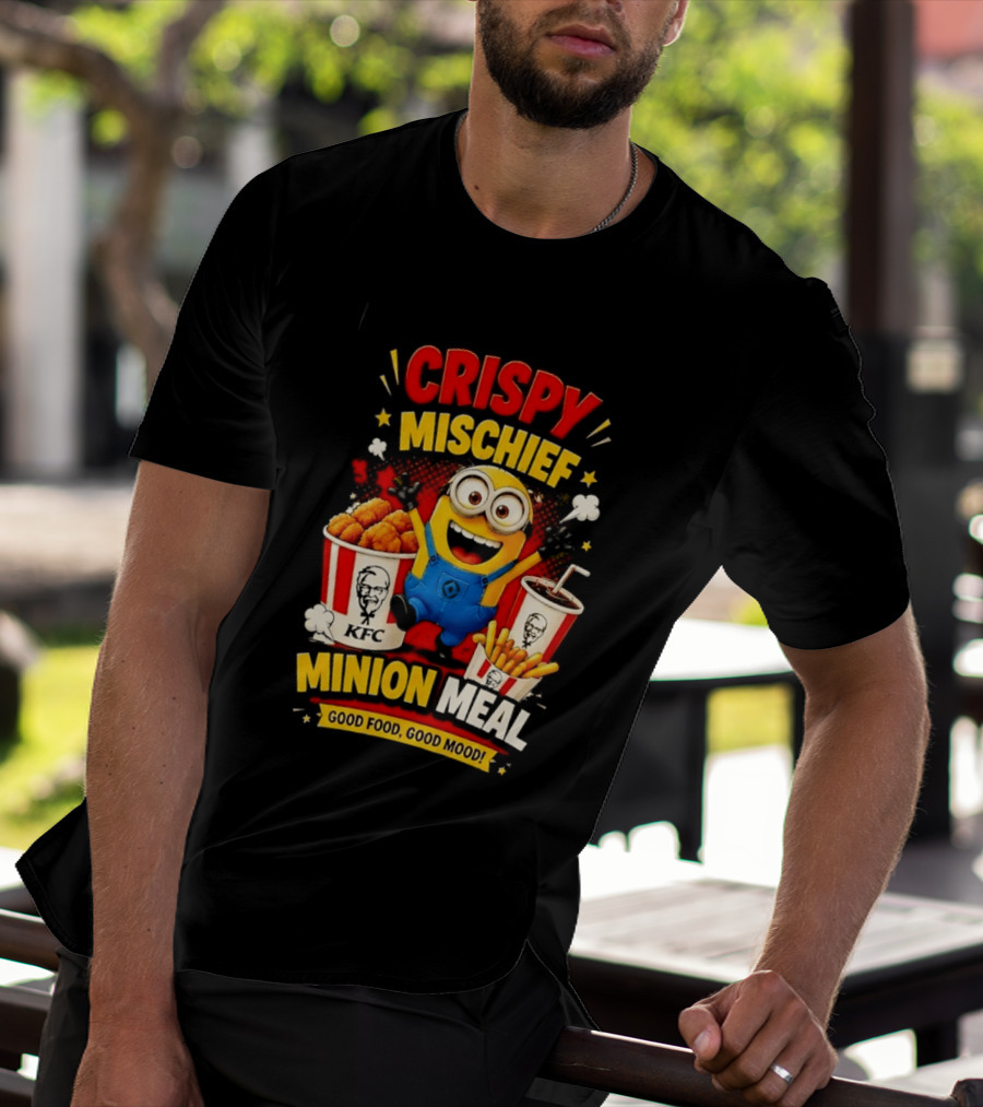 Crispy Mischief Minion Meal KFC Good Food Good Mood T-Shirt