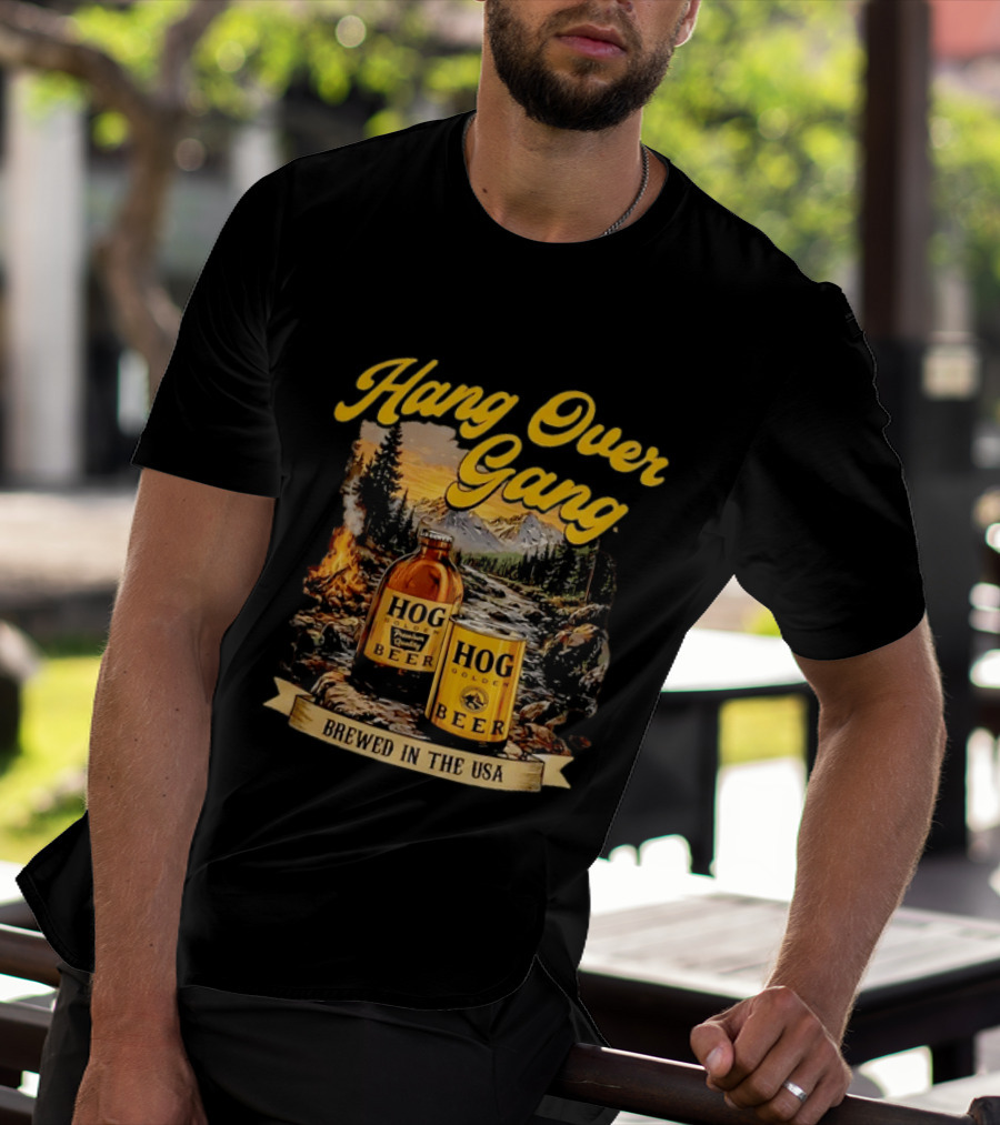Hang Over Gang Hog Golden Beer Brewed In The USA Scenic Mountain T-Shirt
