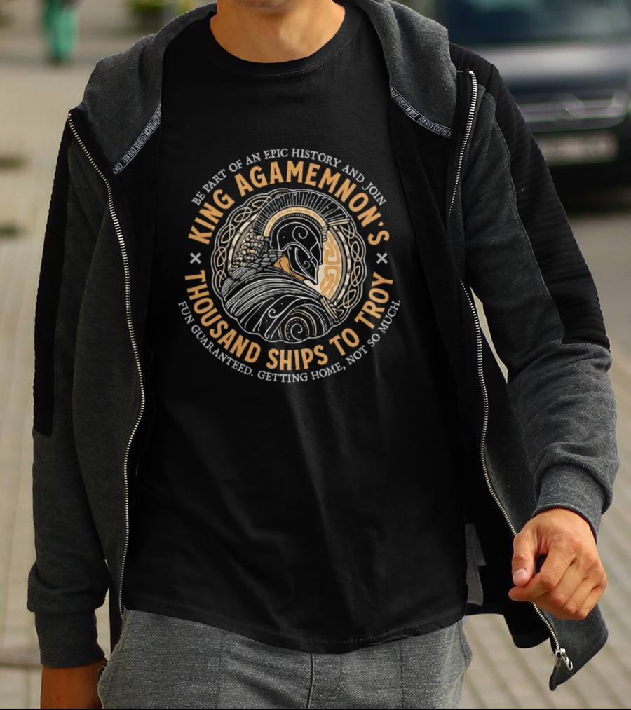 King Agamemnon's Epic History Thousand Ships To Troy T-Shirt