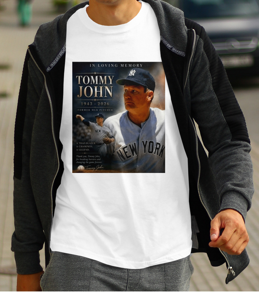 In Loving Memory Tommy John 1943 2026 New York Yankees MLB Pitcher Legend Trailblazer T-Shirt