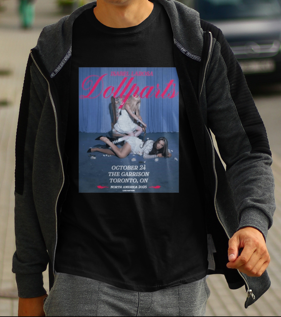 Isabel Larosa Dollparts Tour October 24 The Garrison Toronto On North America 2026 Live Nation T-Shirt