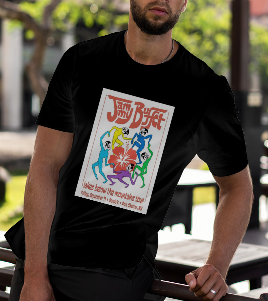 Jammy Buffet Lakes Below The Mountains Tour Friday September 11 Garcia's Port Chester NY T-Shirt