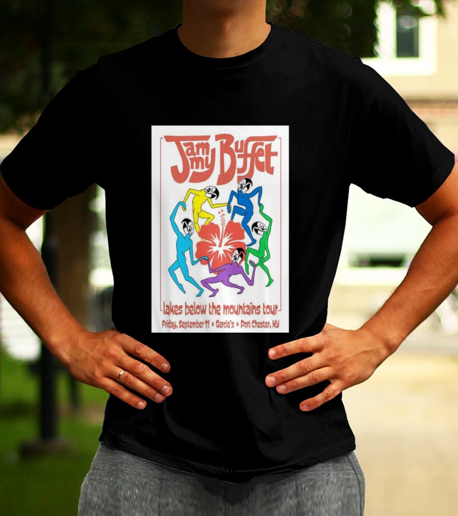 Jammy Buffet Lakes Below The Mountains Tour Friday September 11 Garcia's Port Chester NY T-Shirt